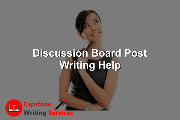 Discussion Board Post Writing Help