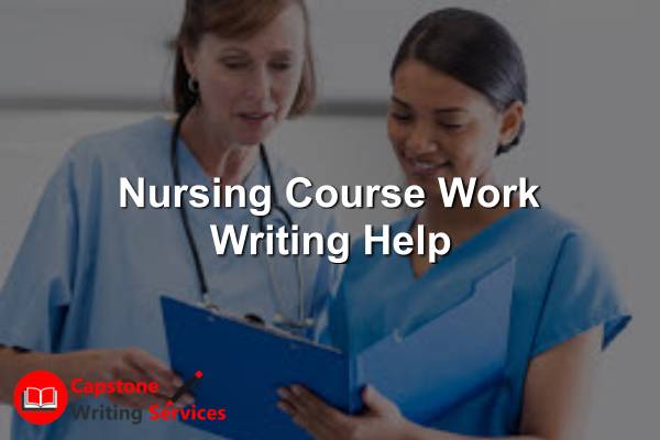 nursing course work writing help